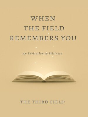 cover image of When the Field Remembers You